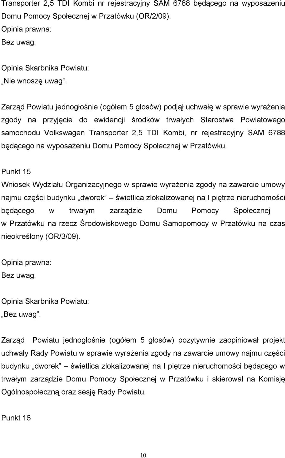 nr rejestracyjny SAM 6788 będącego na wyposażeniu Domu Pomocy Społecznej w Przatówku.