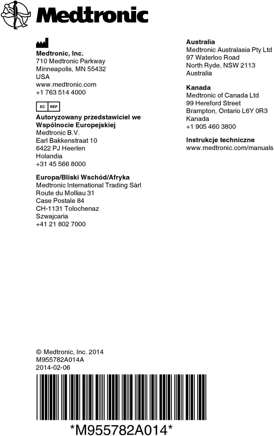 of Canada Ltd 99 Hereford Street Brampton, Ontario L6Y 0R3 Kanada +1 905 460 3800 Instrukcje techniczne www.medtronic.