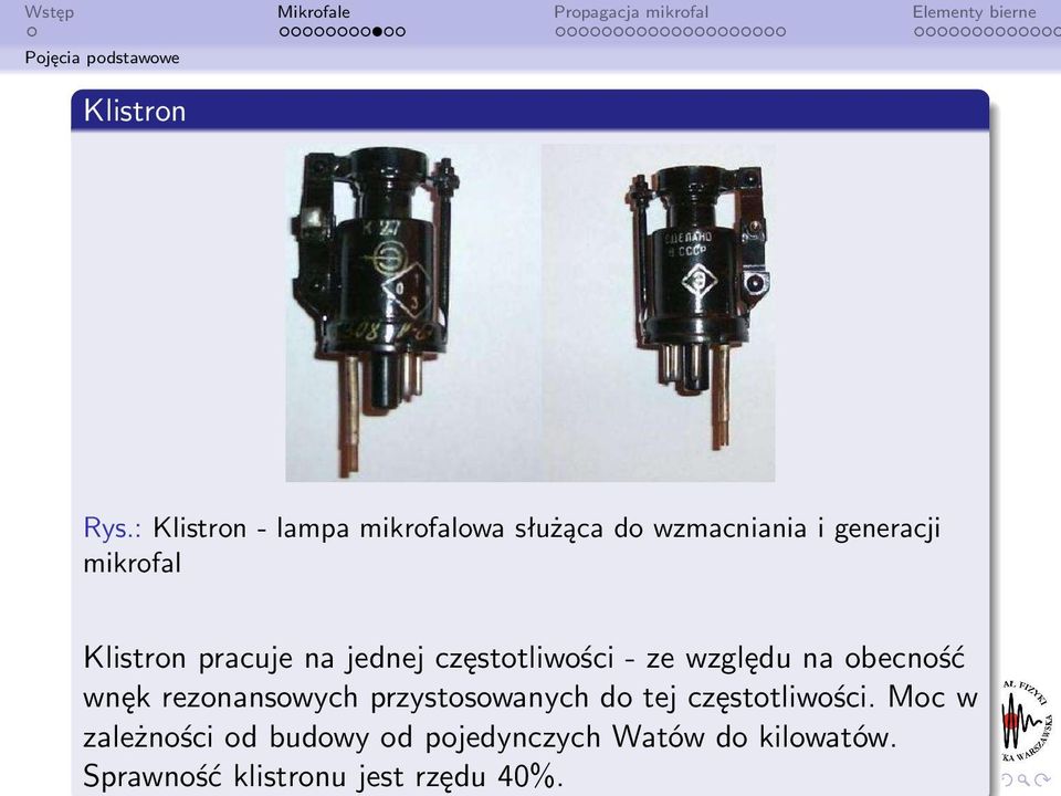 Moc w zależności od budowy od pojedynczych Watów do kilowatów.