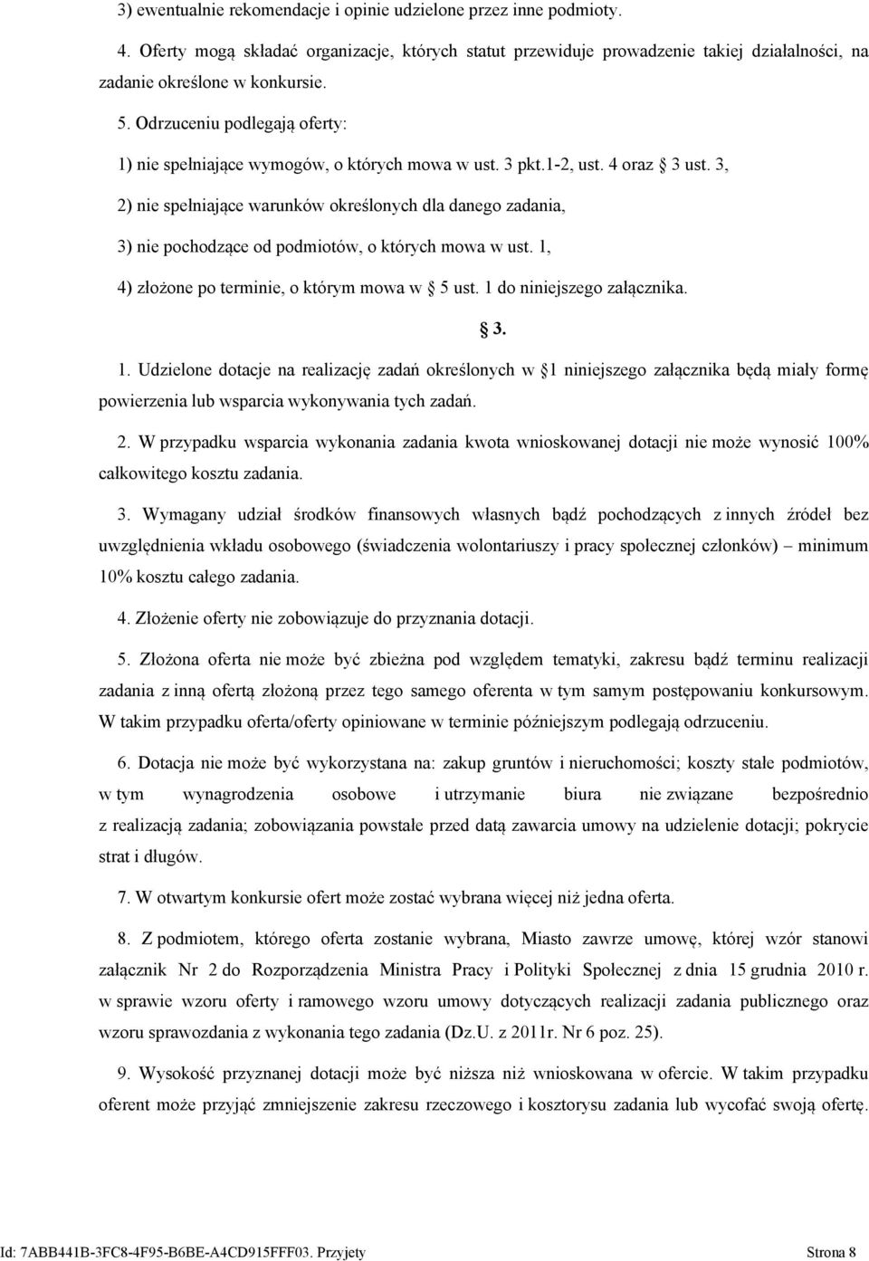 3, 2) nie spełniające warunków określonych dla danego, 3) nie pochodzące od podmiotów, o których mowa w ust. 1,