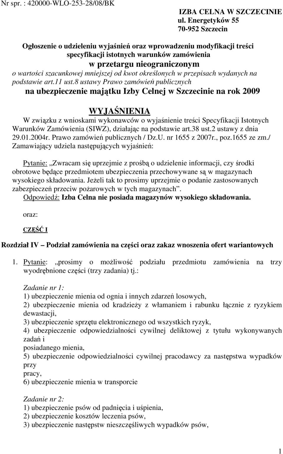 mniejszej od kwot określonych w przepisach wydanych na podstawie art.11 ust.