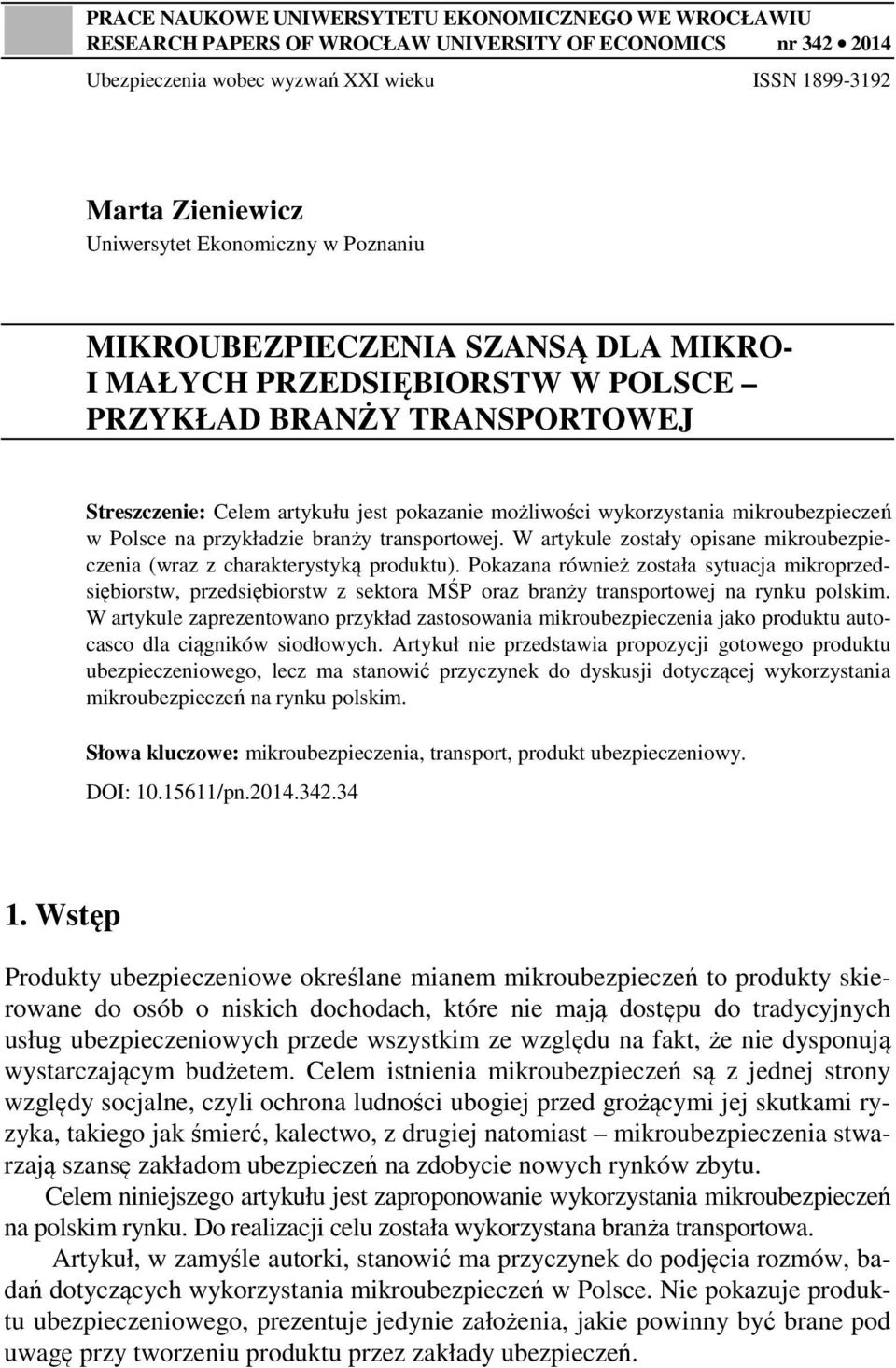 mikroubezpieczeń w Polsce na przykładzie branży transportowej. W artykule zostały opisane mikroubezpieczenia (wraz z charakterystyką produktu).