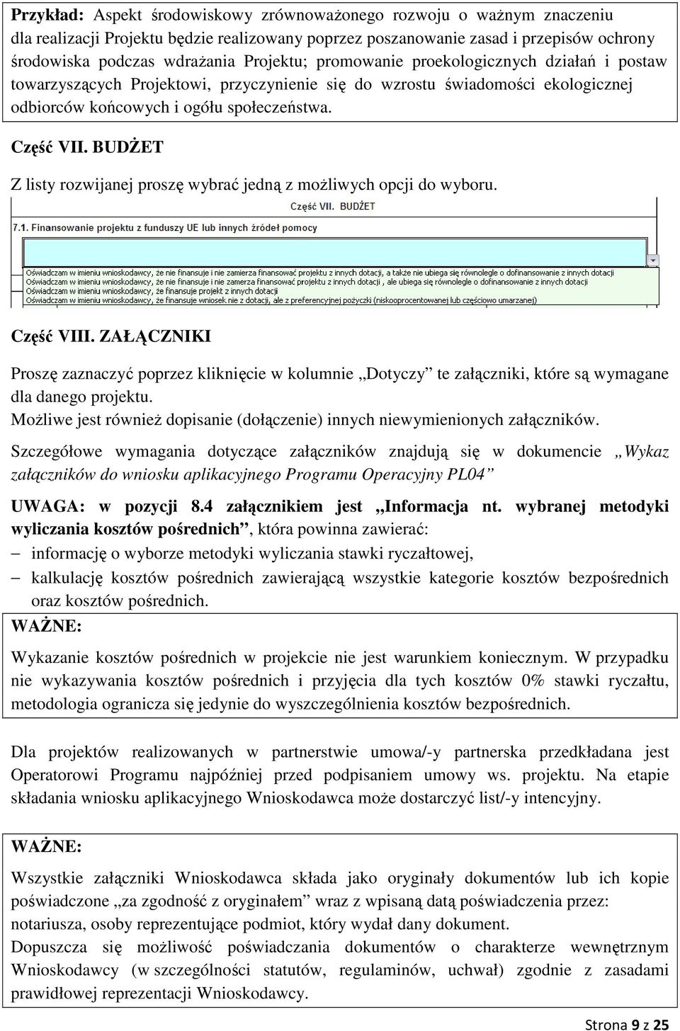 BUDŻET Z listy rozwijanej proszę wybrać jedną z możliwych opcji do wyboru. Część VIII.