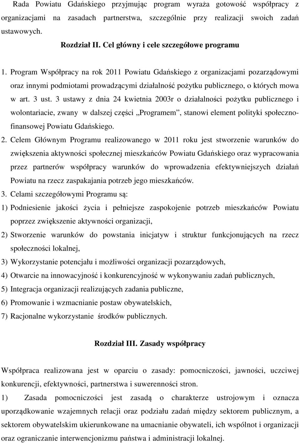 Program Współpracy na rok 2011 Powiatu Gdańskiego z organizacjami pozarządowymi oraz innymi podmiotami prowadzącymi działalność pożytku publicznego, o których mowa w art. 3 ust.