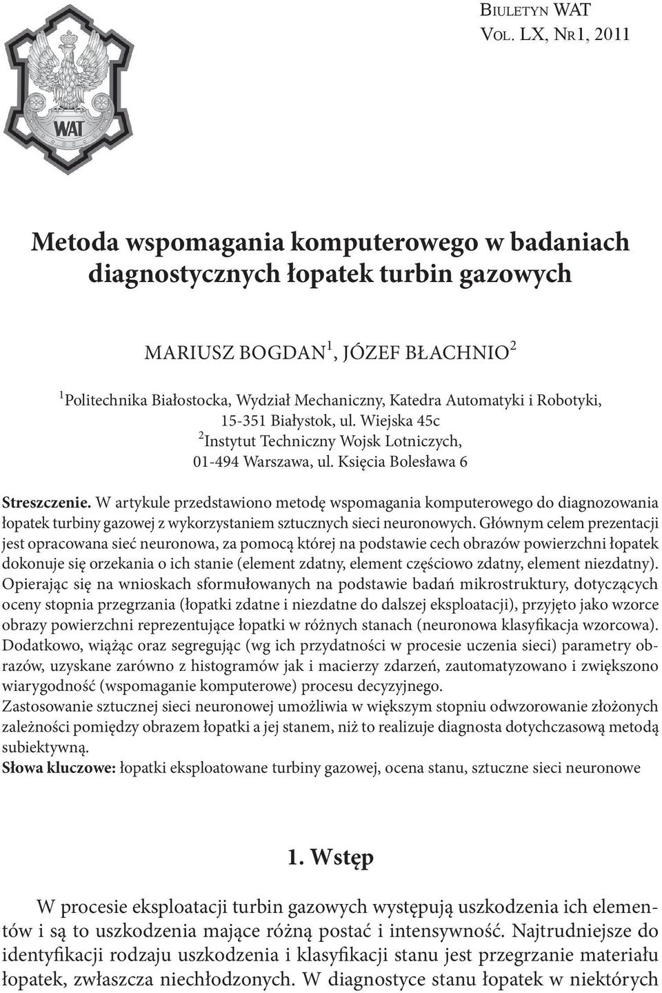 Automatyki i Robotyki, 15-351 Białystok, ul. Wiejska 45c 2 Instytut Techniczny Wojsk Lotniczych, 01-494 Warszawa, ul. Księcia Bolesława 6 Streszczenie.