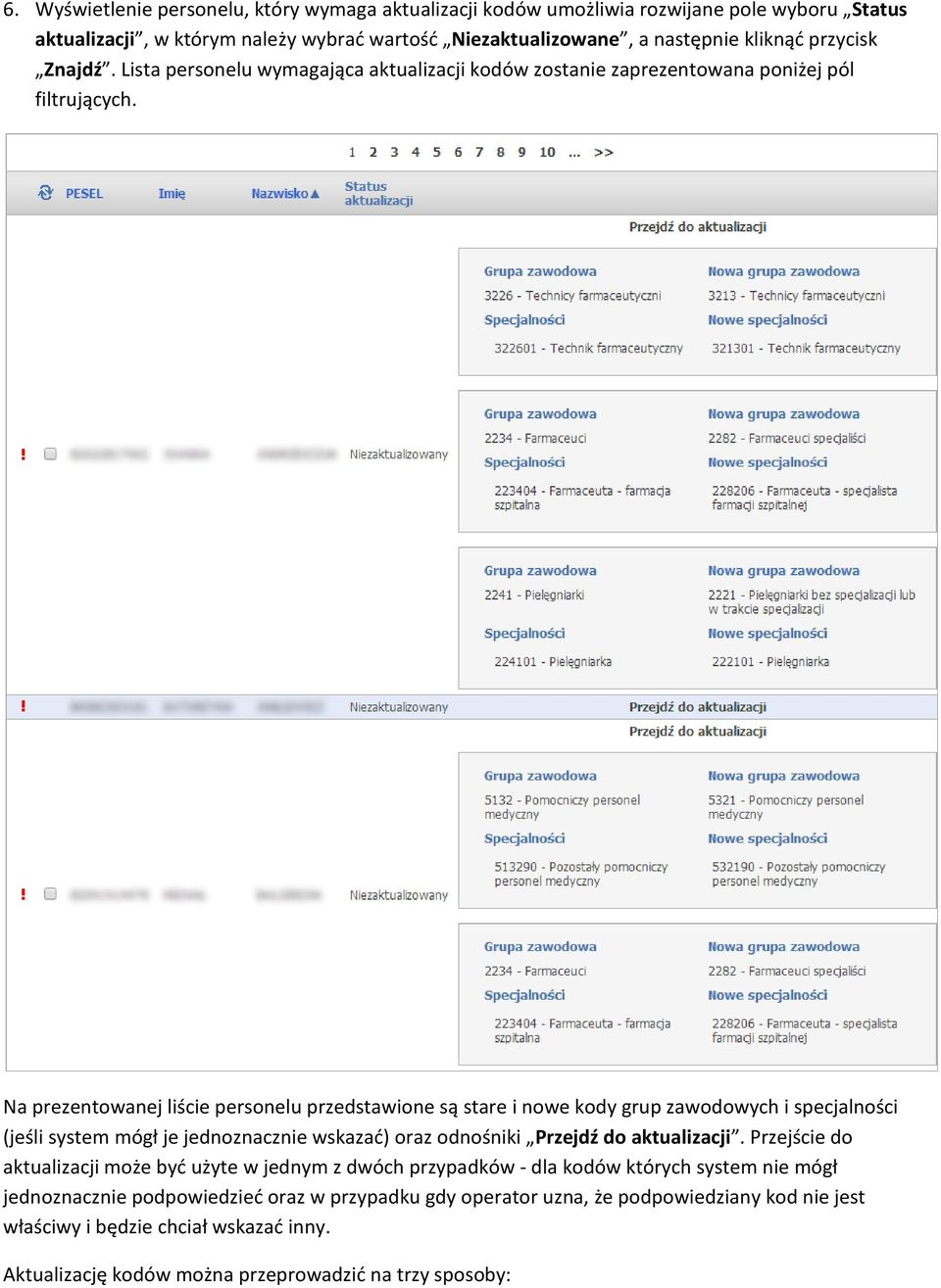 Na prezentowanej liście personelu przedstawione są stare i nowe kody grup zawodowych i specjalności (jeśli system mógł je jednoznacznie wskazać) oraz odnośniki Przejdź do aktualizacji.