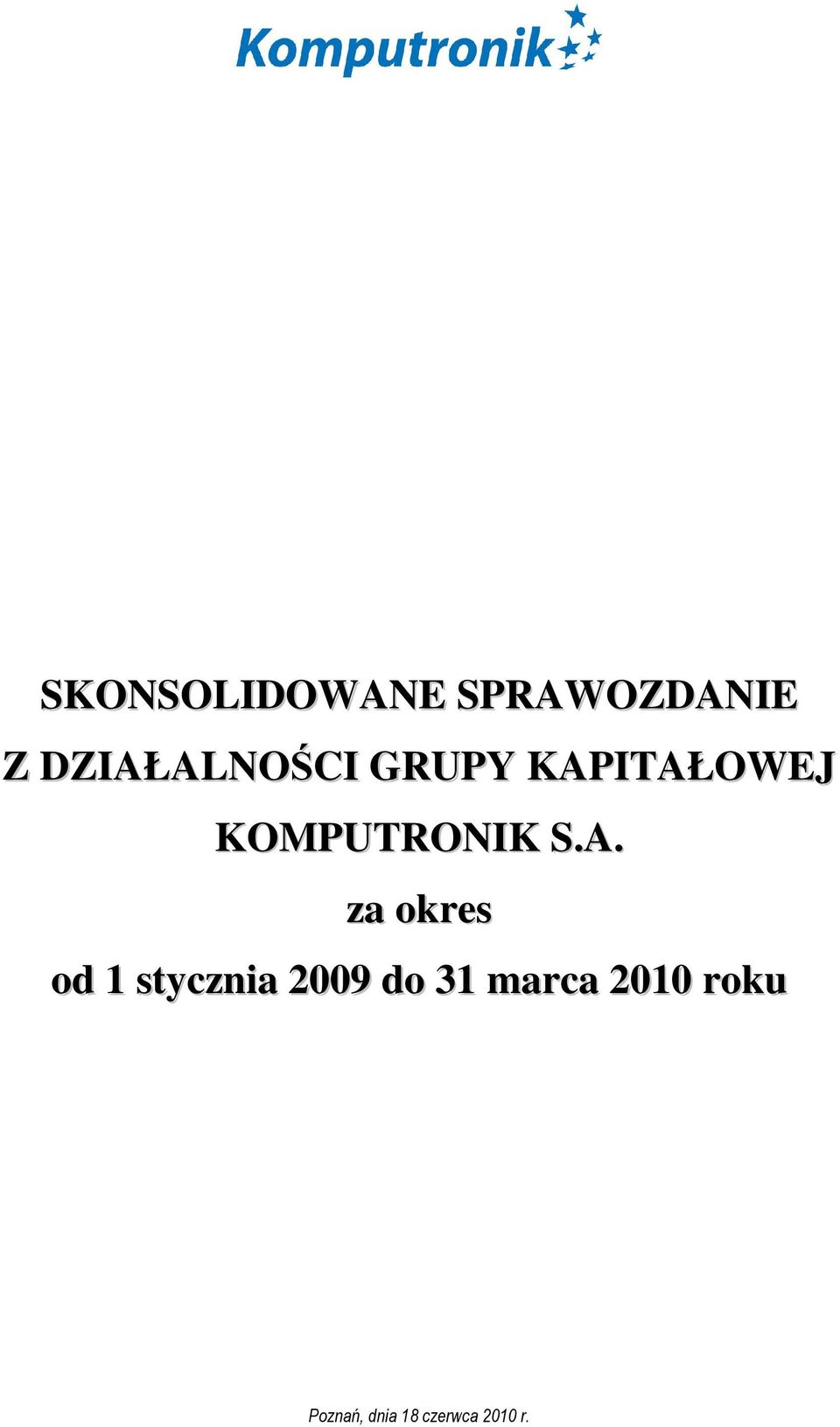 KOMPUTRONIK S.A.