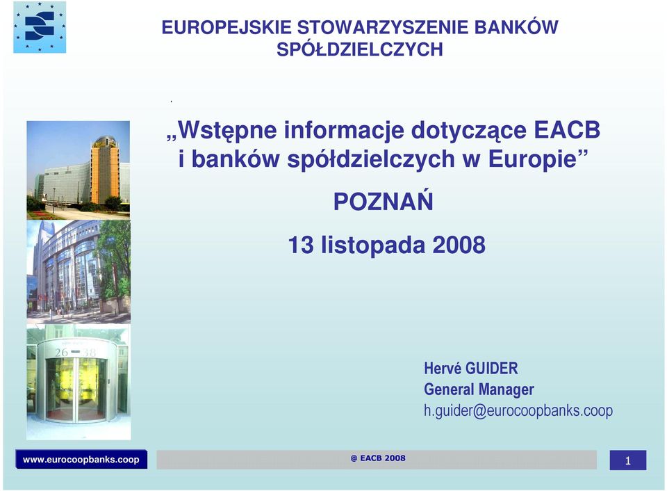 spółdzielczych w Europie POZNAŃ 13 listopada 2008