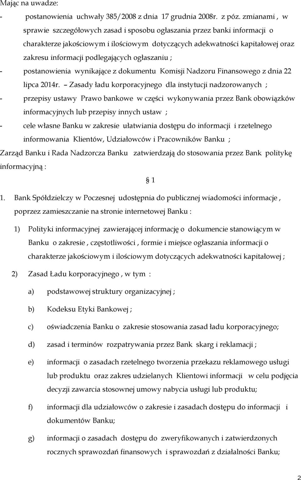 ogłaszaniu ; - postanowienia wynikające z dokumentu Komisji Nadzoru Finansowego z dnia 22 lipca 2014r.