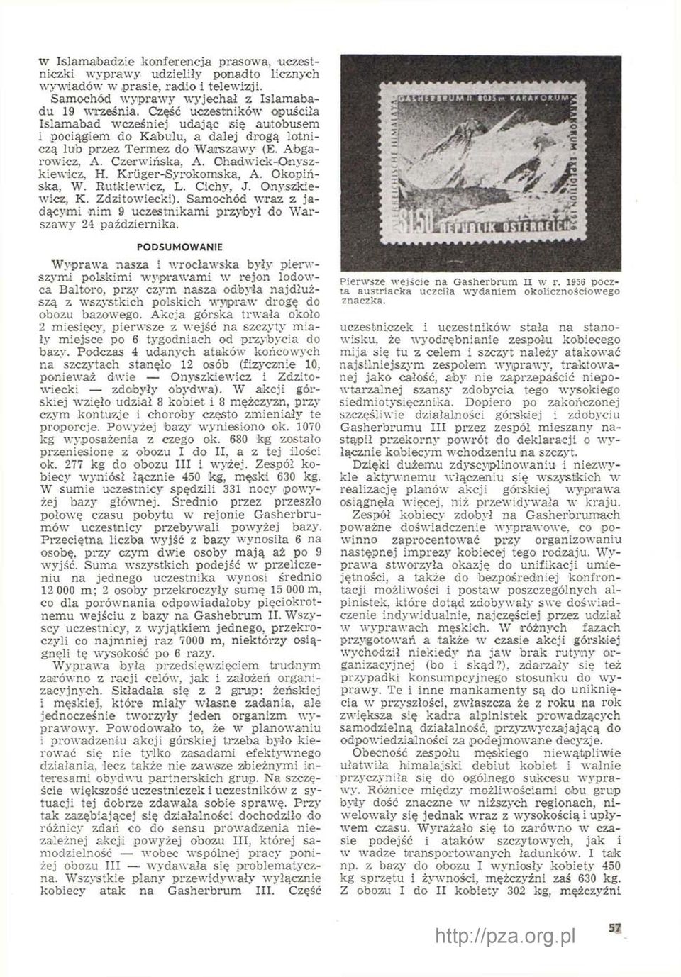 Chadwick-Onyszkiewicz, H. Kruger-Syrokomska, A. Okopińska, W. Rutkiewicz, L. Cichy, J. Onyszkiewicz, K. Zdzitowiecki). Samochód wraz z jadącymi nim 9 uczestnikami przybył do Warszawy 24 października.