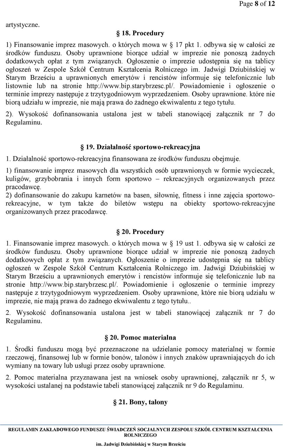 Ogłoszenie o imprezie udostępnia się na tablicy ogłoszeń w Zespole Szkół Centrum Kształcenia Rolniczego im.