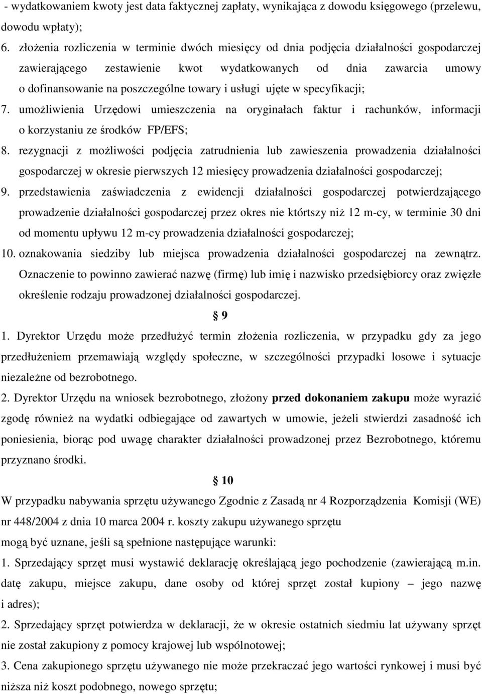 usługi ujęte w specyfikacji; 7. umoŝliwienia Urzędowi umieszczenia na oryginałach faktur i rachunków, informacji o korzystaniu ze środków FP/EFS; 8.