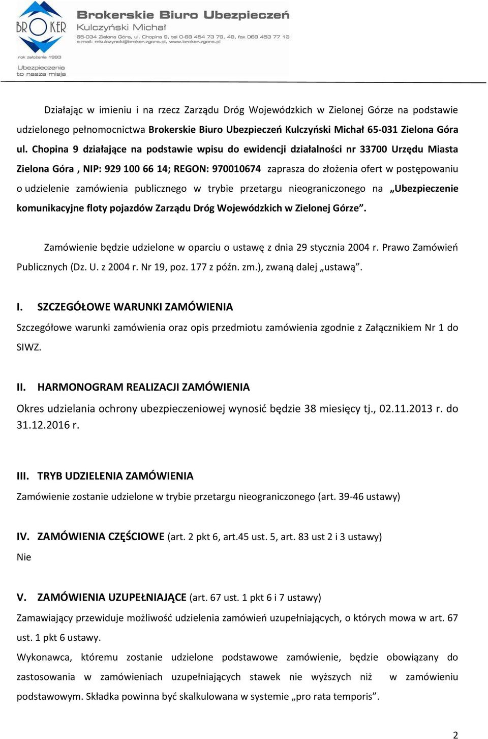 zamówienia publicznego w trybie przetargu nieograniczonego na Ubezpieczenie komunikacyjne floty pojazdów Zarządu Dróg Wojewódzkich w Zielonej Górze.