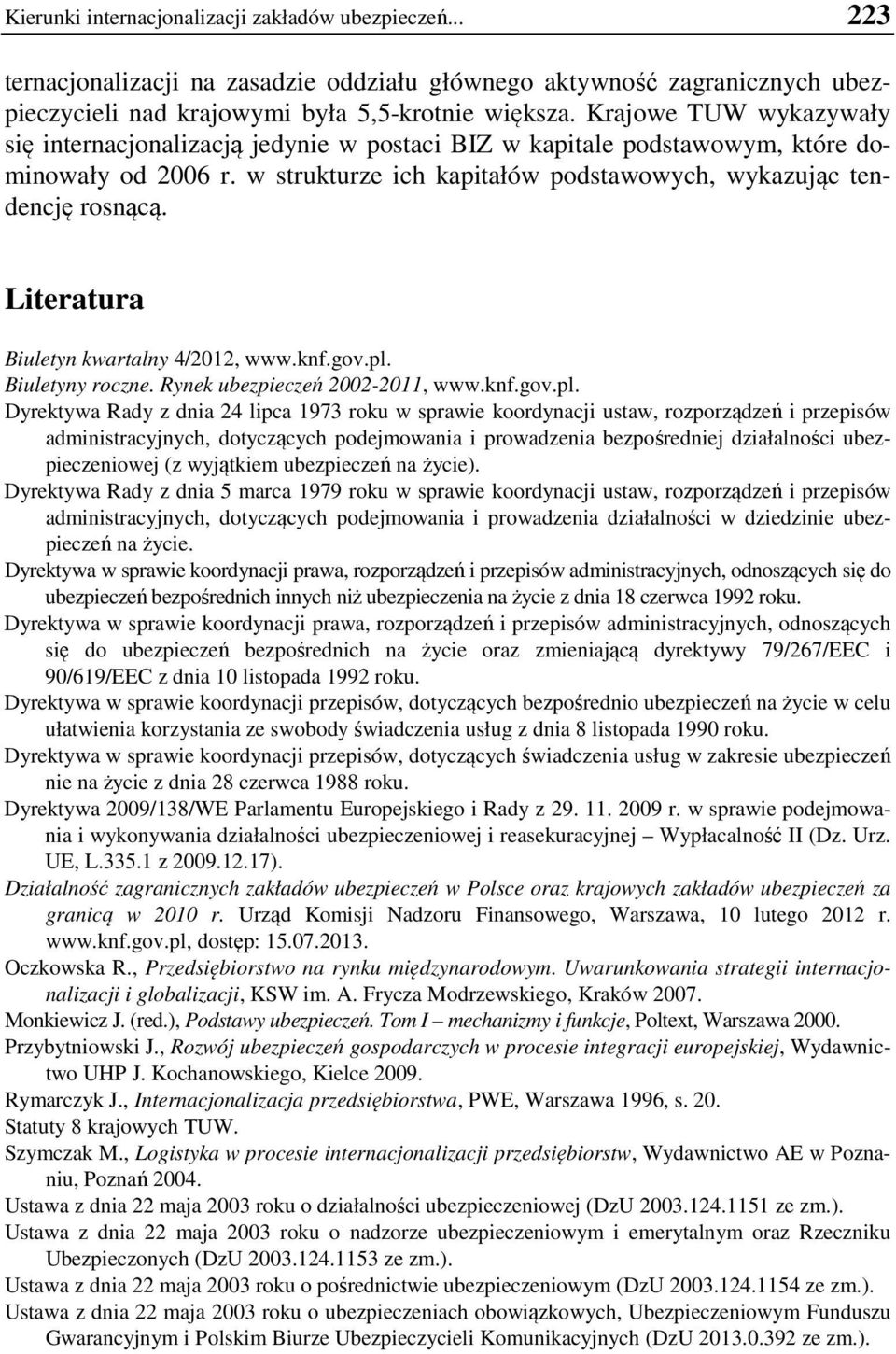 Literatura Biuletyn kwartalny 4/2012, www.knf.gov.pl.