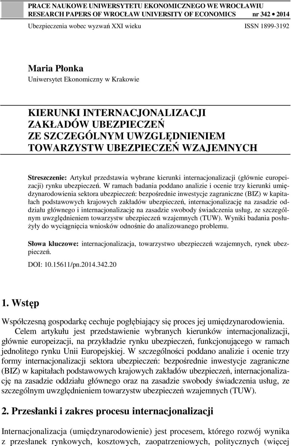 internacjonalizacji (głównie europeizacji) rynku ubezpieczeń.