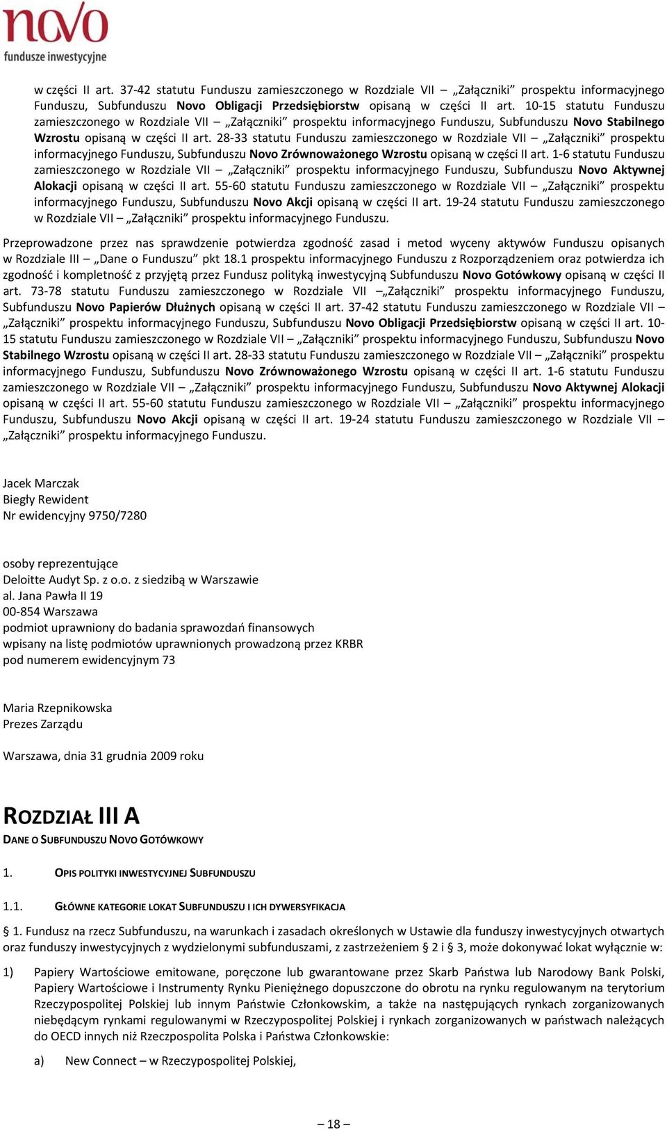 28 33 statutu Funduszu zamieszczonego w Rozdziale VII Załączniki prospektu informacyjnego Funduszu, Subfunduszu Novo Zrównoważonego Wzrostu opisaną w części II art.