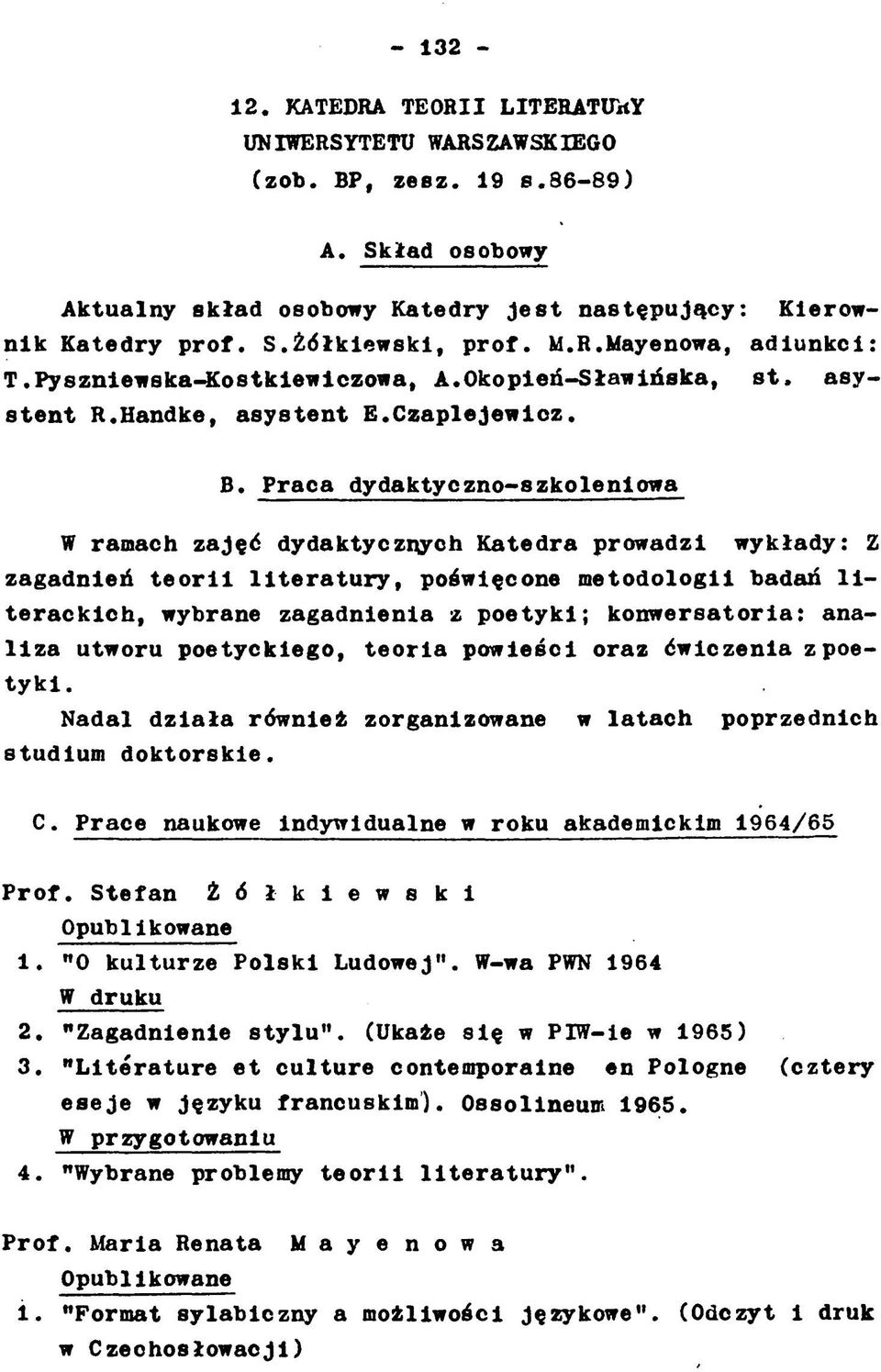 P y szn iew sk a-k o stk iew lczo w a, A.O k o p ień -S ław lń sk a, s t, a sy s t e n t R.H andke, a s y s te n t E.C z a p le je w lo z. B.