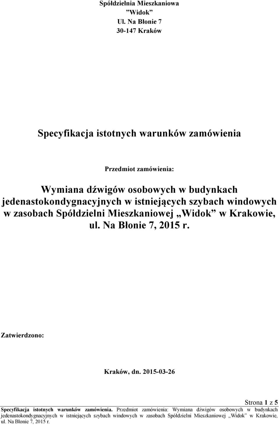 zamówienia: Wymiana dźwigów osobowych w budynkach jedenastokondygnacyjnych w