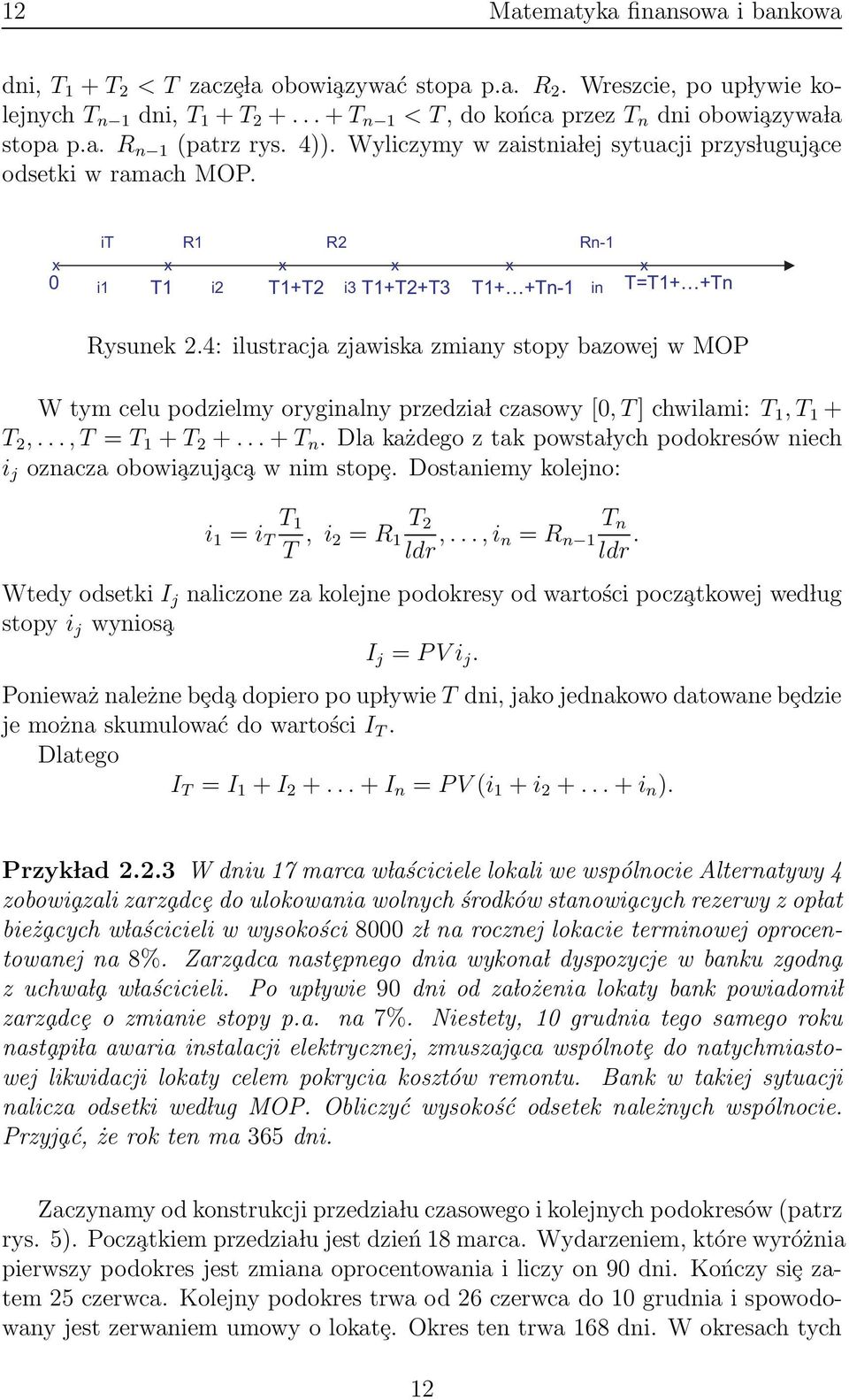 it R1 R2 Rn-1 x x x x x x 0 i1 T1 i2 T1+T2 i3 T1+T2+T3 T1+ +Tn-1 in T=T1+ +Tn Rysunek 2.