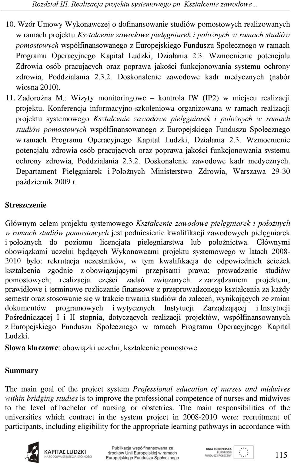 Europejskiego Funduszu Społecznego w ramach Programu Operacyjnego Kapitał Ludzki, Działania 2.3.