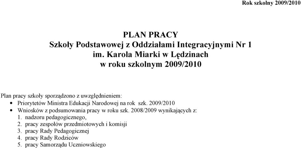 Ministra Edukacji Narodowej na rok szk. 2009/2010 Wniosków z podsumowania pracy w roku szk.