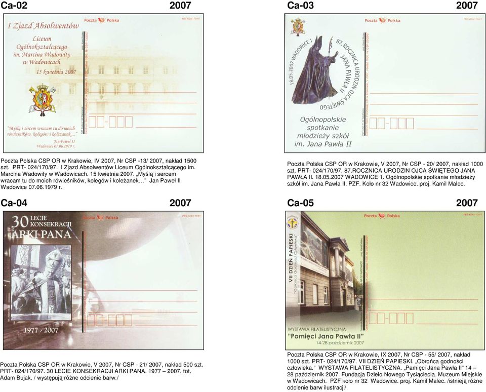 PRT- 024/170/97. 87.ROCZNICA URODZIN OJCA ŚWIĘTEGO JANA PAWŁA II. 18.05.2007 WADOWICE 1. Ogólnopolskie spotkanie młodzieży szkół im. Jana Pawła II. PZF. Koło nr 32 Wadowice. proj. Kamil Malec.