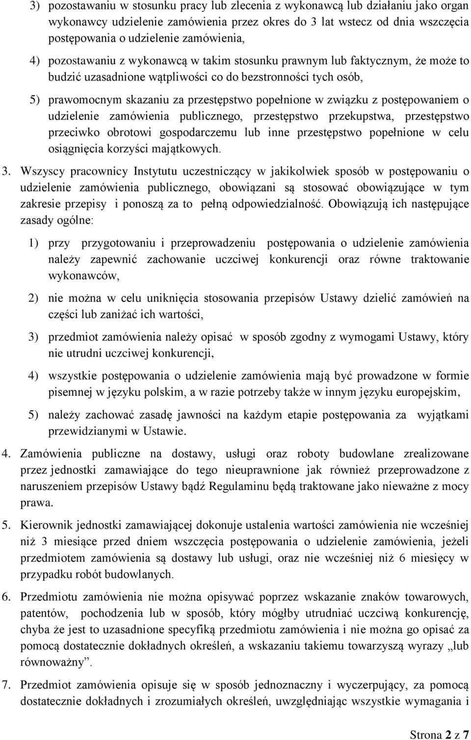 związku z postępowaniem o udzielenie zamówienia publicznego, przestępstwo przekupstwa, przestępstwo przeciwko obrotowi gospodarczemu lub inne przestępstwo popełnione w celu osiągnięcia korzyści