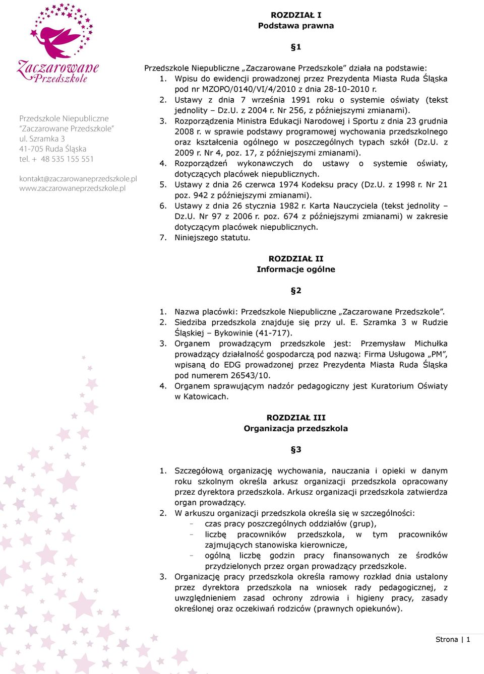 Nr 256, z późniejszymi zmianami). 3. Rozporządzenia Ministra Edukacji Narodowej i Sportu z dnia 23 grudnia 2008 r.