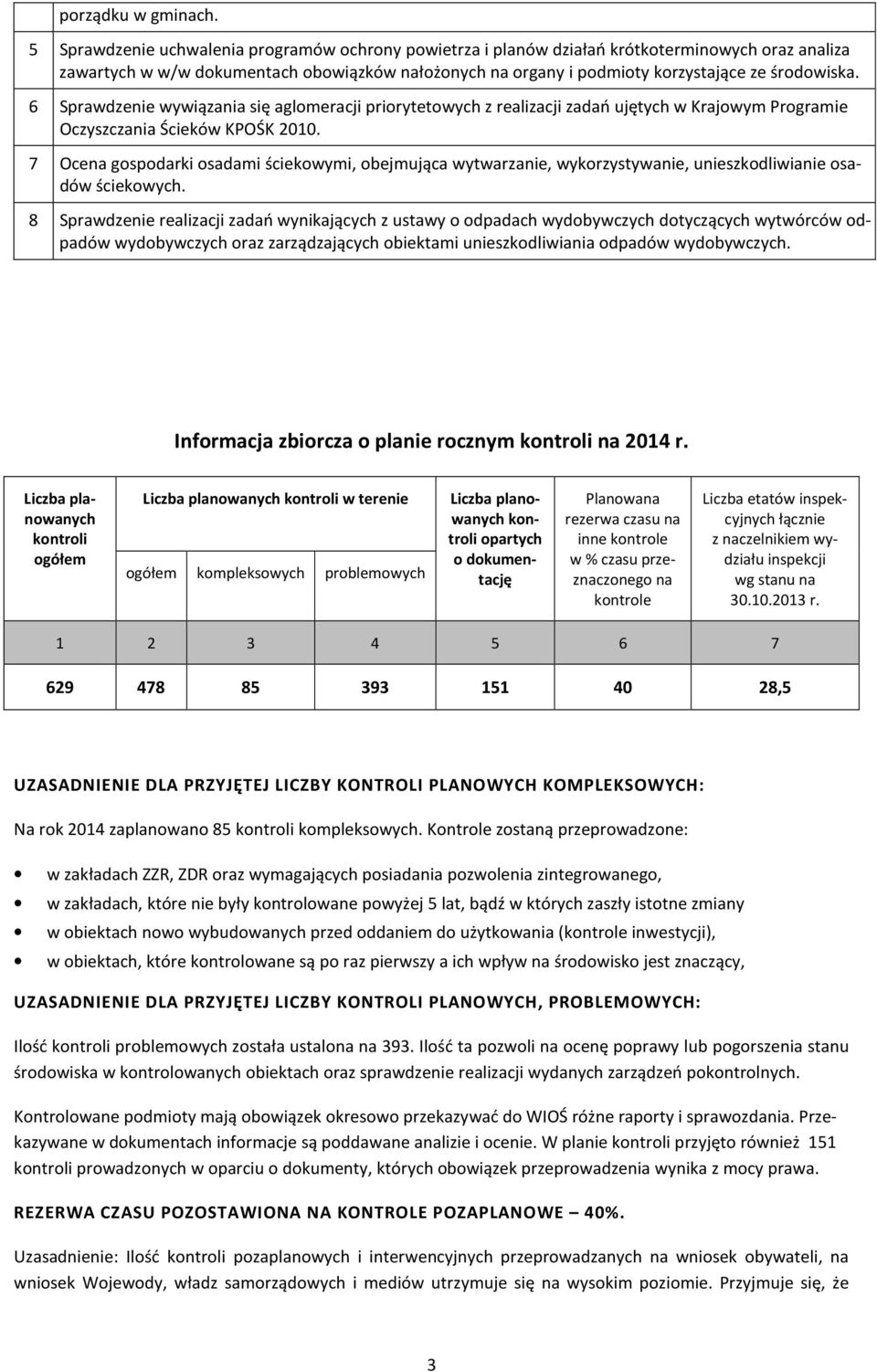 6 Sprawdzenie wywiązania się aglomeracji priorytetowych z realizacji zadań ujętych w Krajowym Programie Oczyszczania Ścieków KPOŚK 2010.