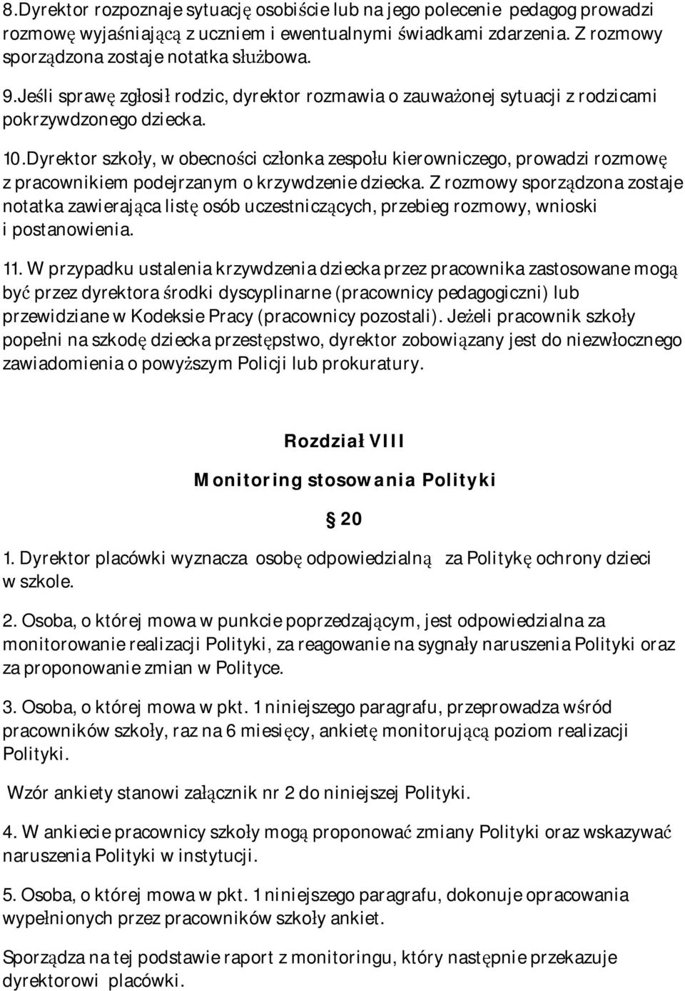 Dyrektor szkoły, w obecności członka zespołu kierowniczego, prowadzi rozmowę z pracownikiem podejrzanym o krzywdzenie dziecka.