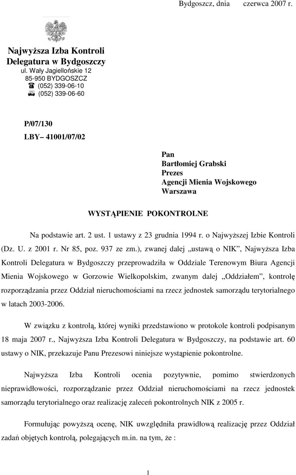 art. 2 ust. 1 ustawy z 23 grudnia 1994 r. o NajwyŜszej Izbie Kontroli (Dz. U. z 2001 r. Nr 85, poz. 937 ze zm.