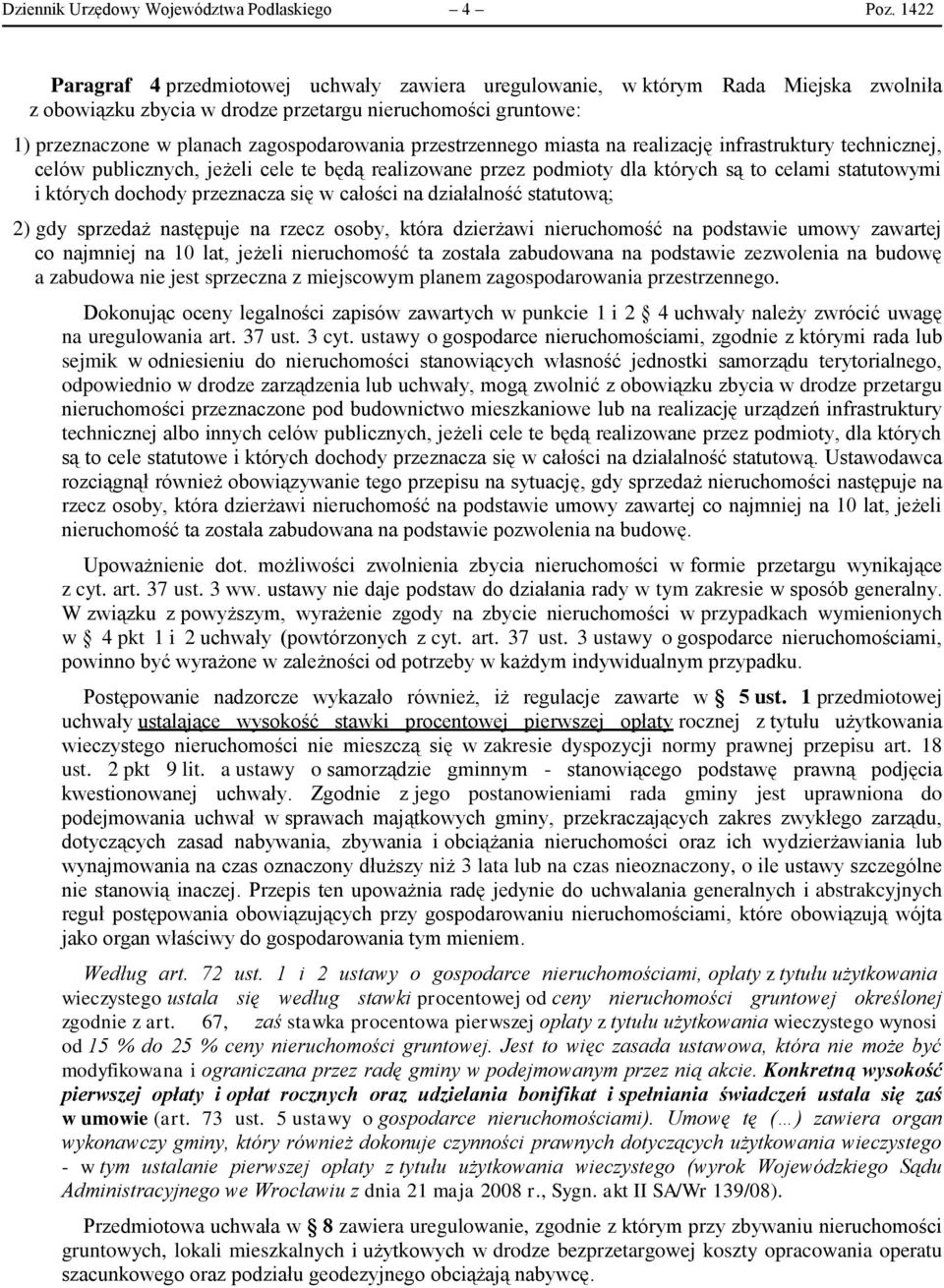 przestrzennego miasta na realizację infrastruktury technicznej, celów publicznych, jeżeli cele te będą realizowane przez podmioty dla których są to celami statutowymi i których dochody przeznacza się