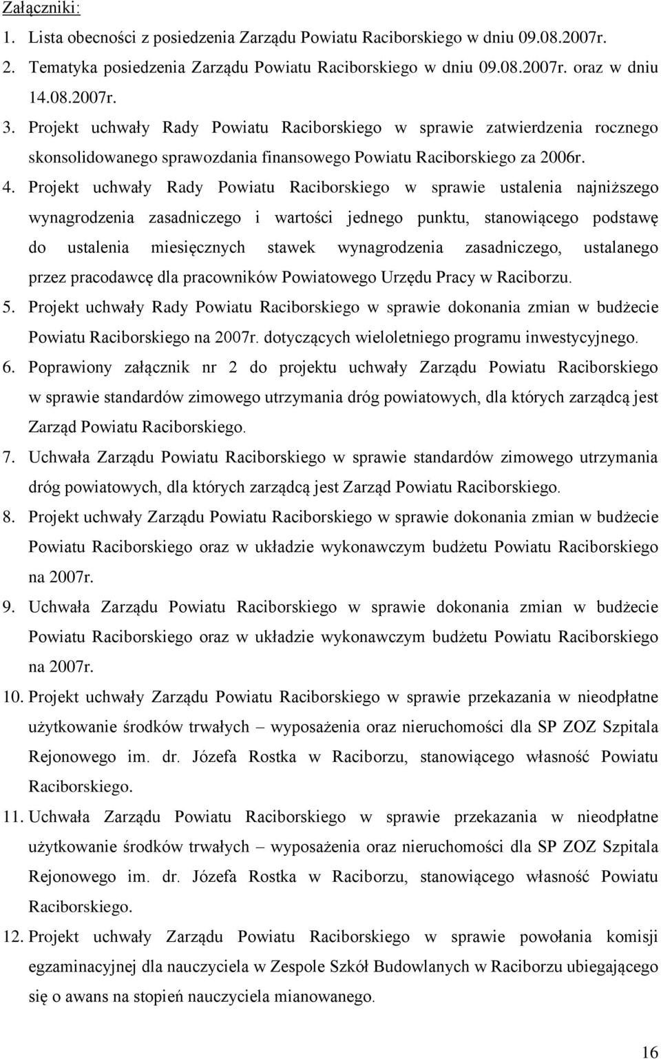 Projekt uchwały Rady Powiatu Raciborskiego w sprawie ustalenia najniższego wynagrodzenia zasadniczego i wartości jednego punktu, stanowiącego podstawę do ustalenia miesięcznych stawek wynagrodzenia