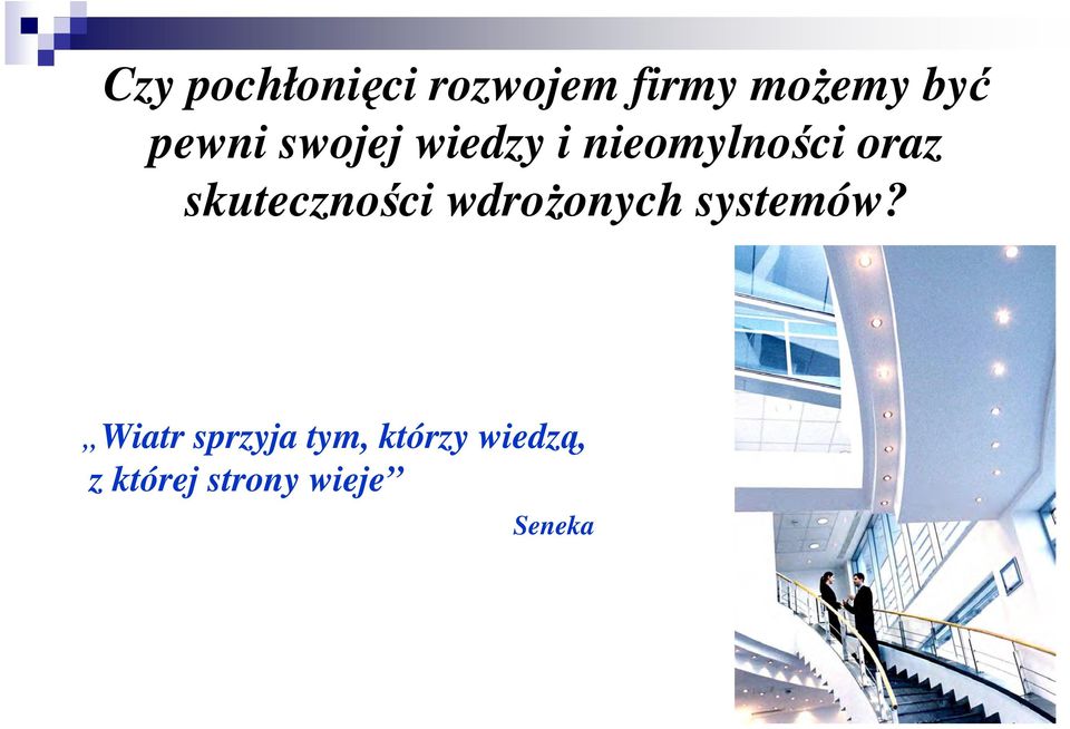 skuteczności wdroŝonych systemów?