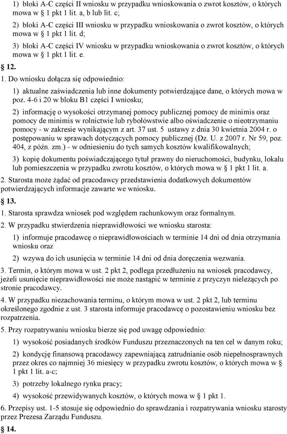 d; 3) bloki A-C części IV wniosku w przypadku wnioskowania o zwrot kosztów, o których mowa w 1 