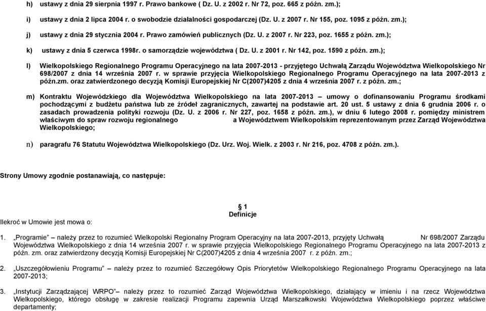 o samorządzie województwa ( Dz. U. z 2001 r. Nr 142, poz. 1590 z późn. zm.