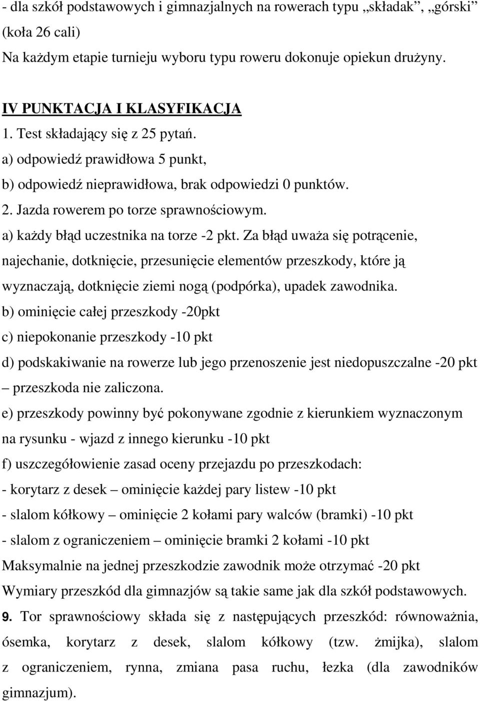 a) każdy błąd uczestnika na torze -2 pkt.