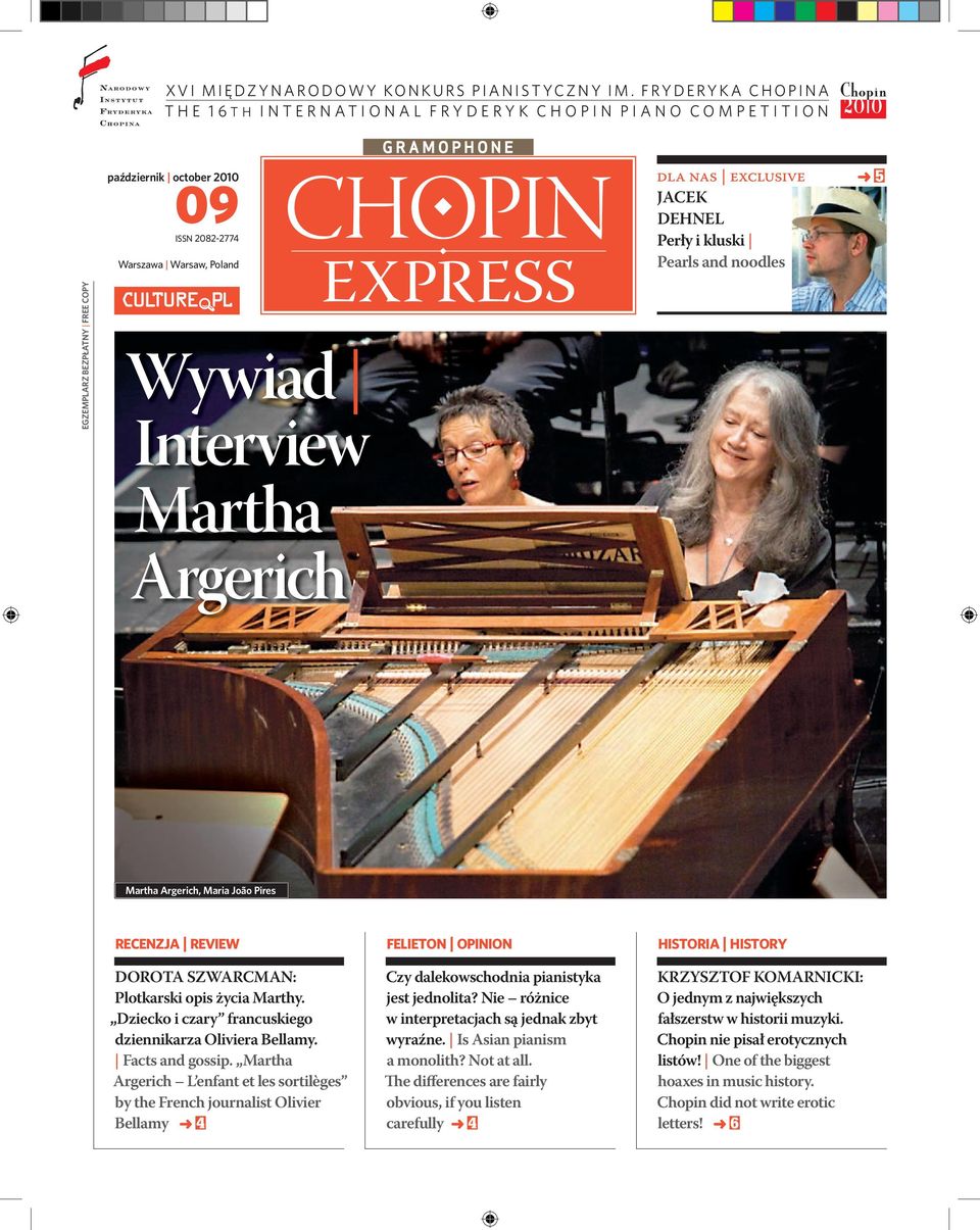 and noodles EGZEMPLARZ BEZPŁATNY FREE COPY Wywiad Interview Marta Argeric Marta Argeric, Maria João Pires RECENZJA REVIEW DOROTA SZWARCMAN: Plotkarski opis życia Marty.