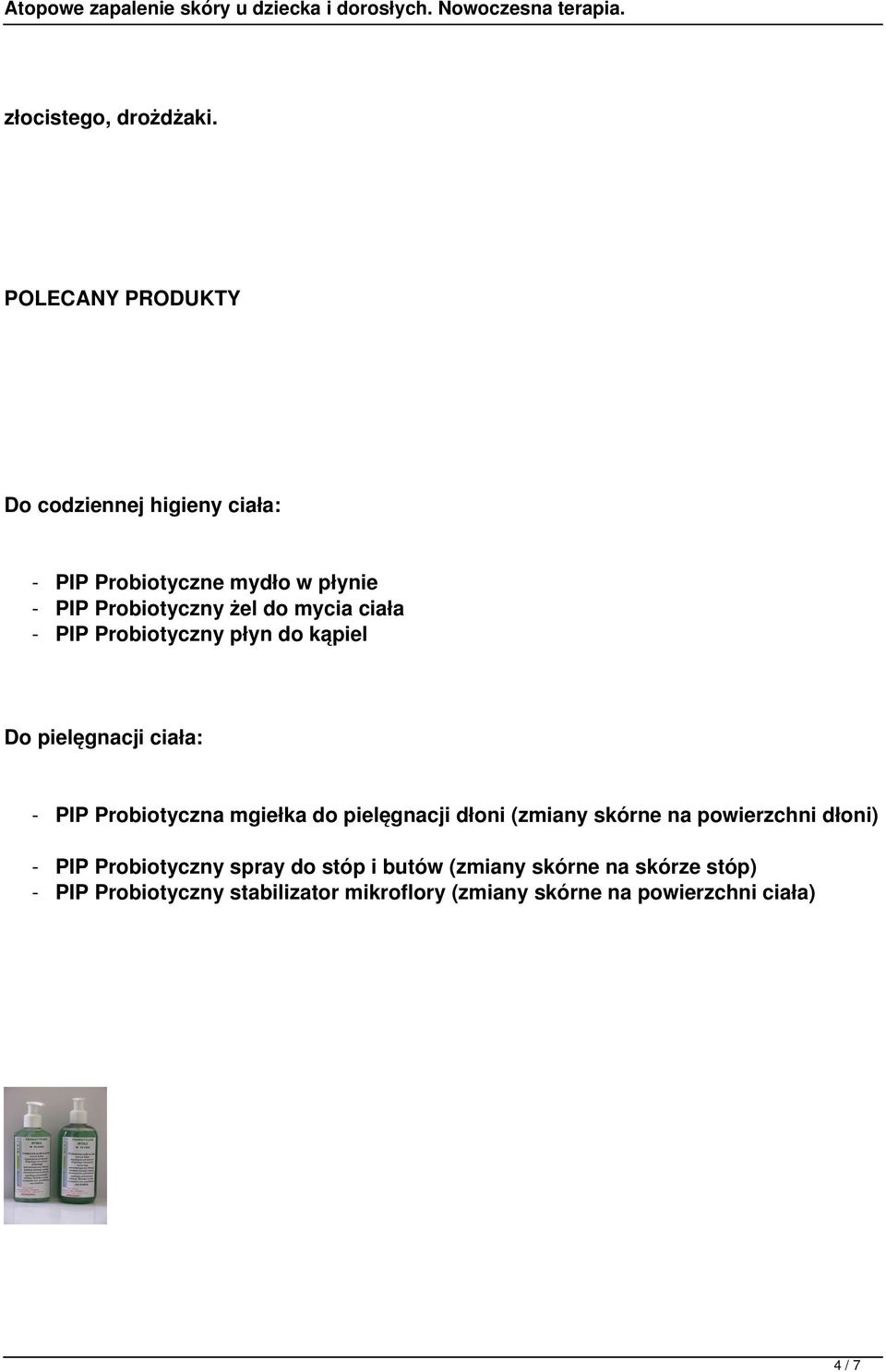 mycia ciała - PIP Probiotyczny płyn do kąpiel Do pielęgnacji ciała: - PIP Probiotyczna mgiełka do pielęgnacji