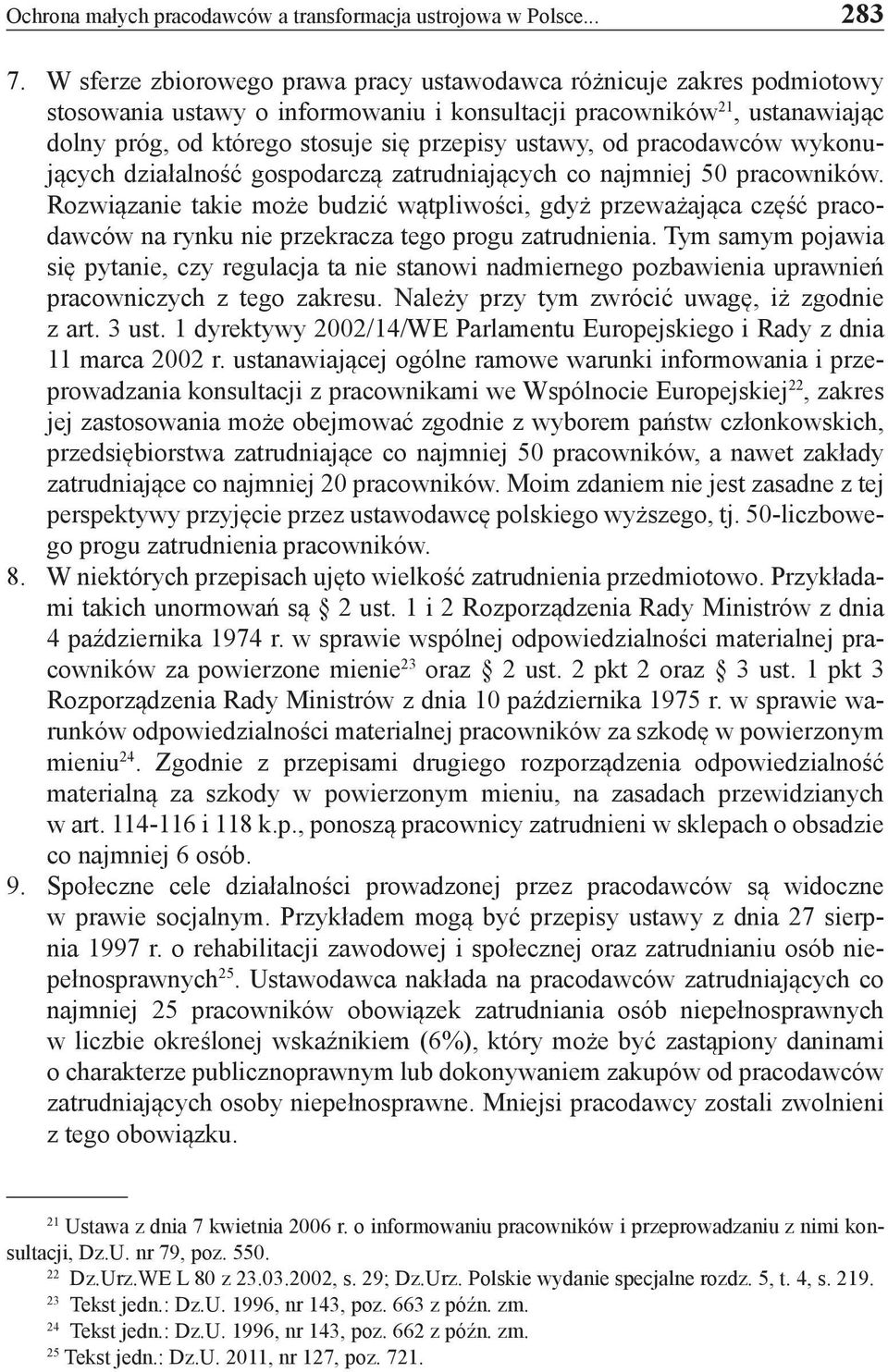 od pracodawców wykonujących działalność gospodarczą zatrudniających co najmniej 50 pracowników.