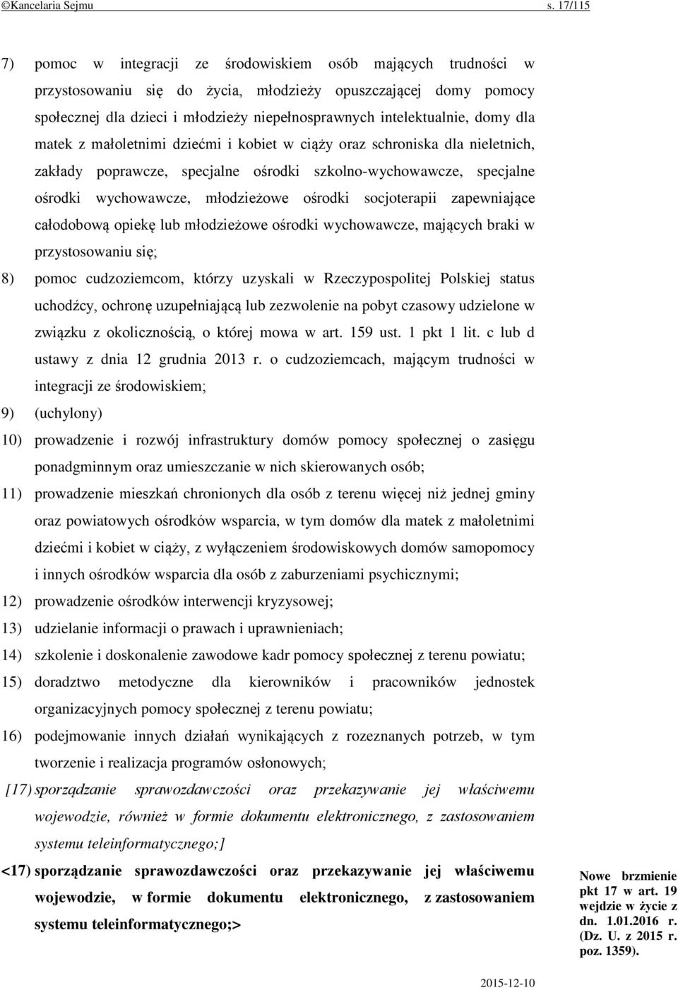 intelektualnie, domy dla matek z małoletnimi dziećmi i kobiet w ciąży oraz schroniska dla nieletnich, zakłady poprawcze, specjalne ośrodki szkolno-wychowawcze, specjalne ośrodki wychowawcze,