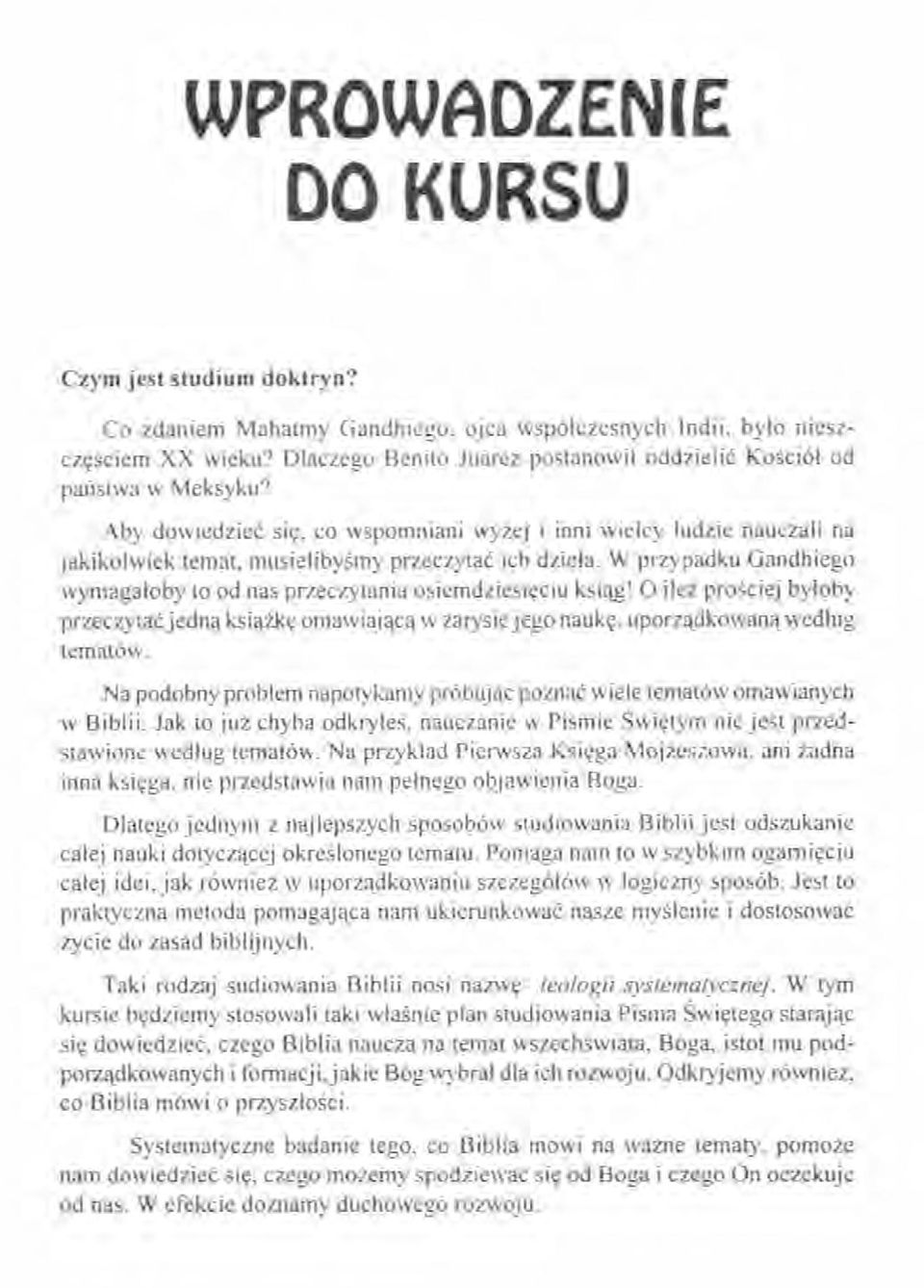 Aby dowiedzrec Się co wspomniani wyżej I 10111 wielcy ludzie nauczalt na jakikolwiek temat, musiehbysmy przeczy tac Ich dzieła W przypadku Gandhiego wymagałoby to od nas przeczytam a osrerndzresięctu