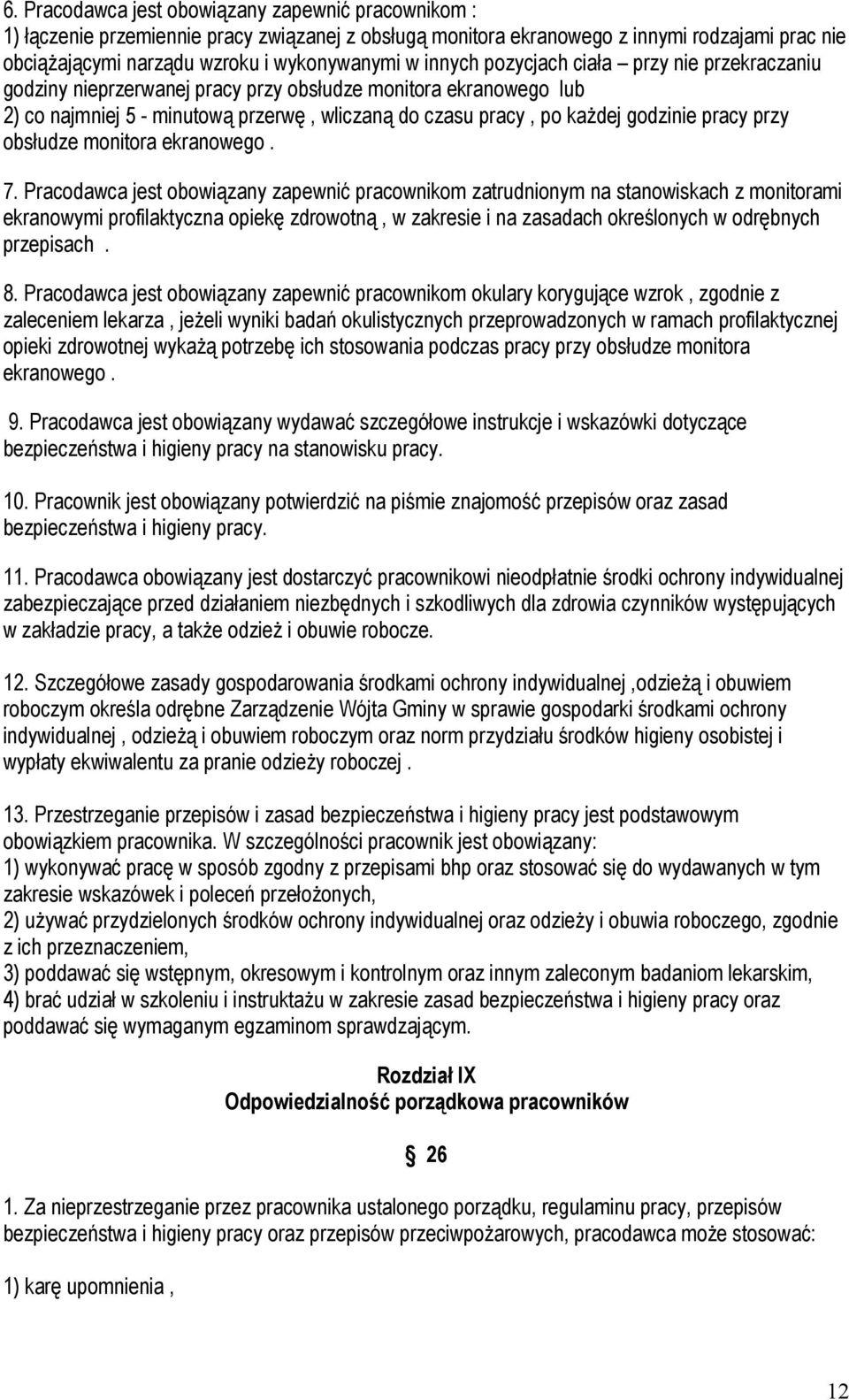 przy obsłudze monitora ekranowego. 7.