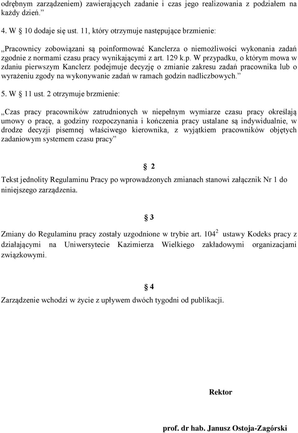 jące brzmienie: Pracownicy zobowiązani są po