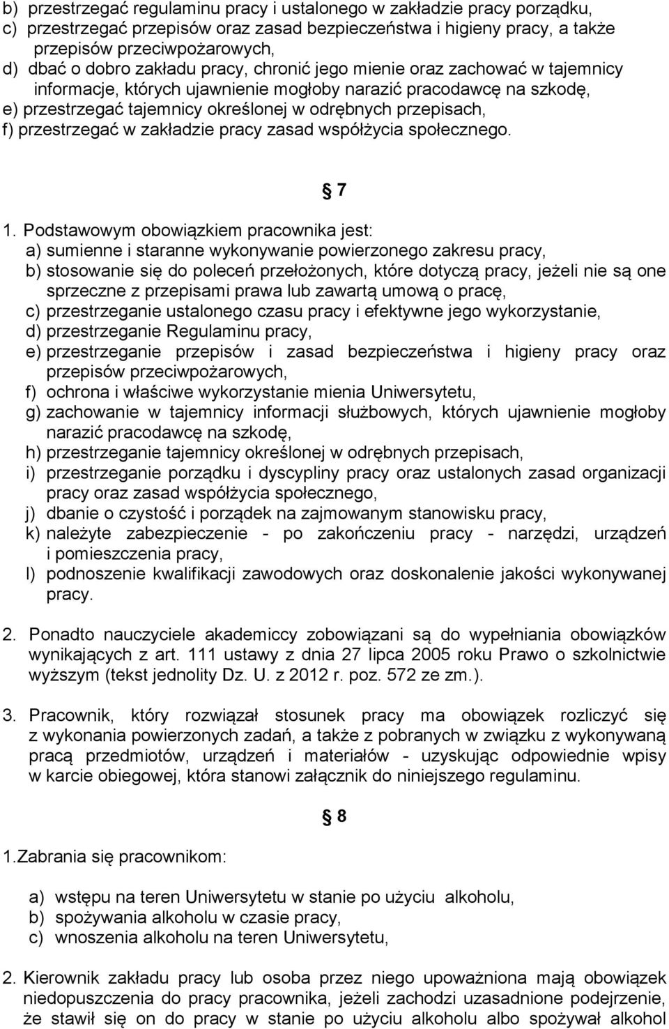 przestrzegać w zakładzie pracy zasad współżycia społecznego. 7 1.