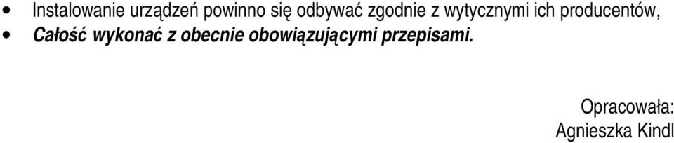 producentów, Całość wykonać z obecnie