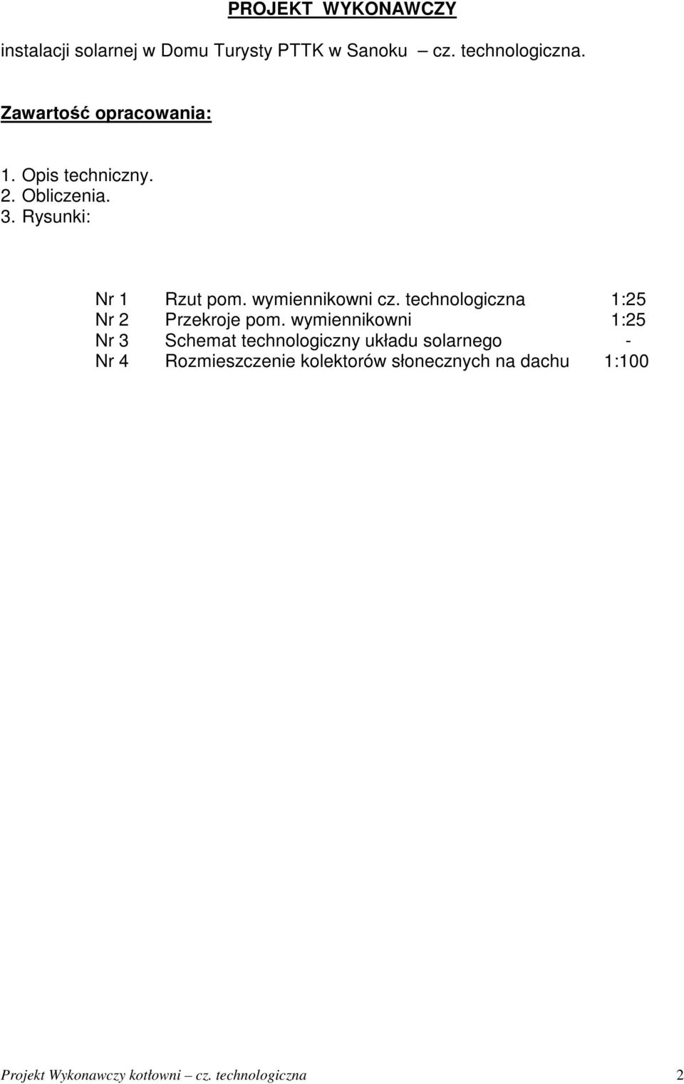 wymiennikowni cz. technologiczna 1:25 Nr 2 Przekroje pom.