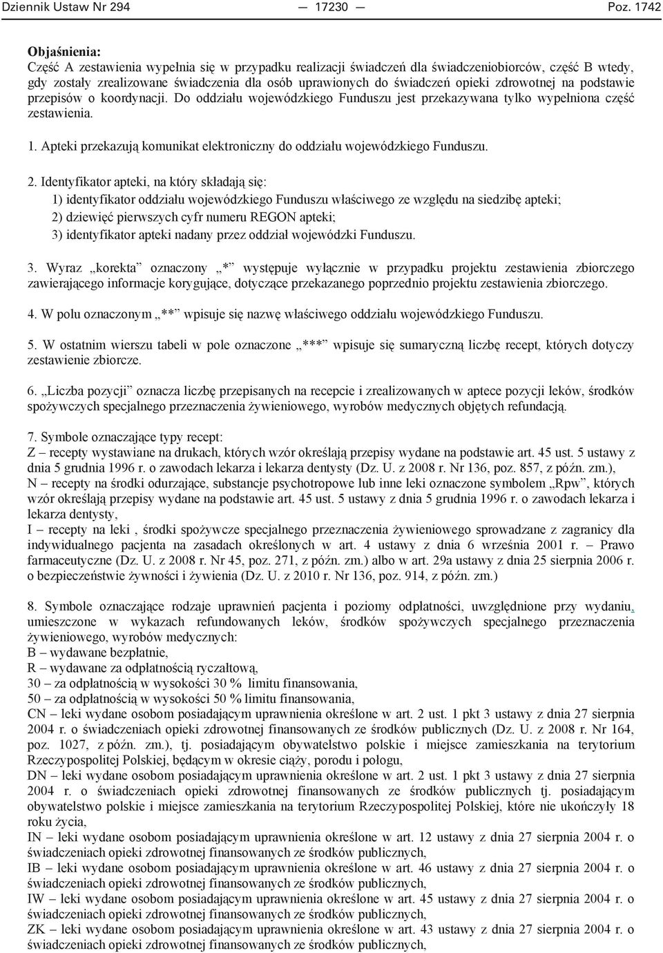 na podstawie przepisów o koordynacji. Do oddzia u wojewódzkiego Funduszu jest przekazywana tylko wype niona cz zestawienia. 1.