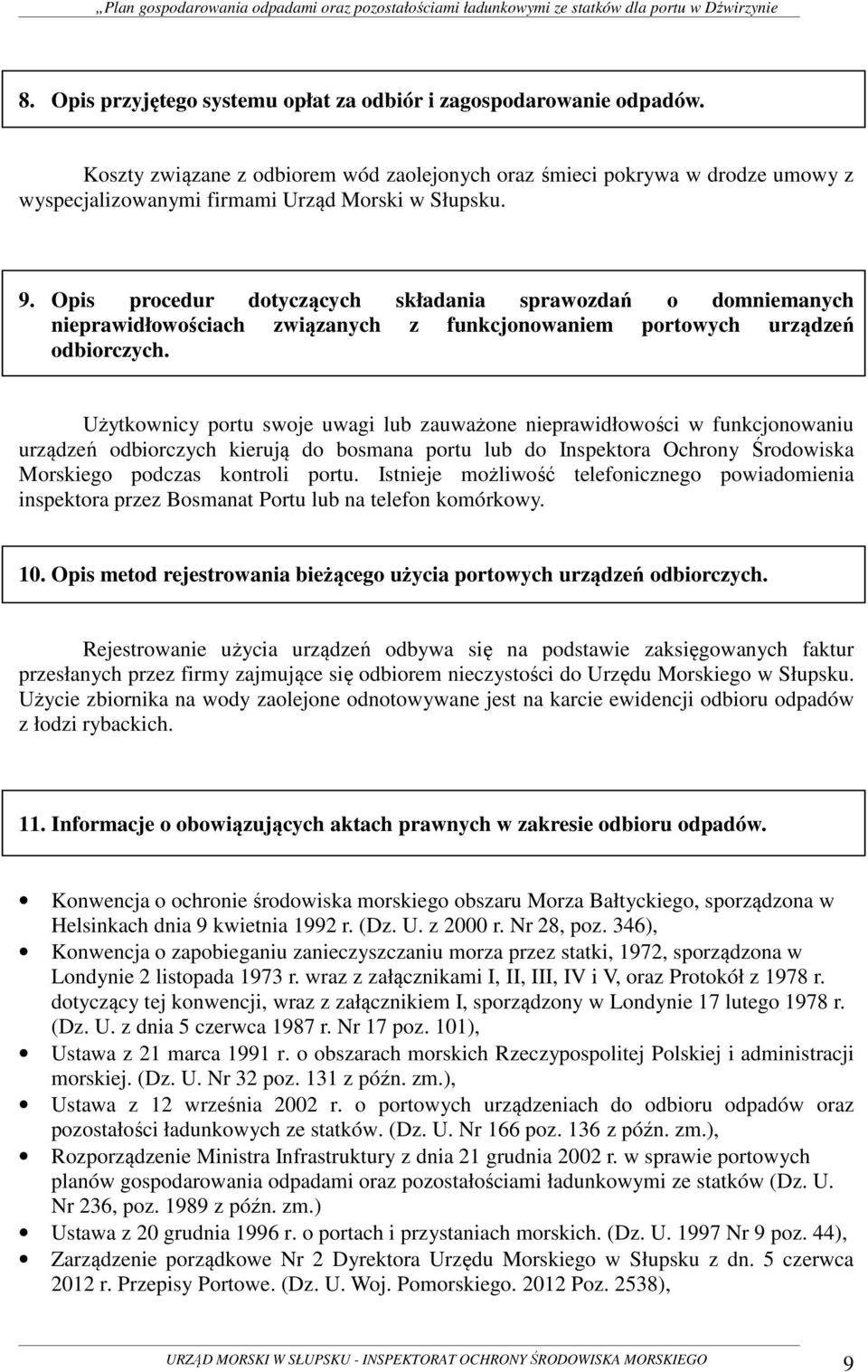 Opis procedur dotyczących składania sprawozdań o domniemanych nieprawidłowościach związanych z funkcjonowaniem portowych urządzeń odbiorczych.