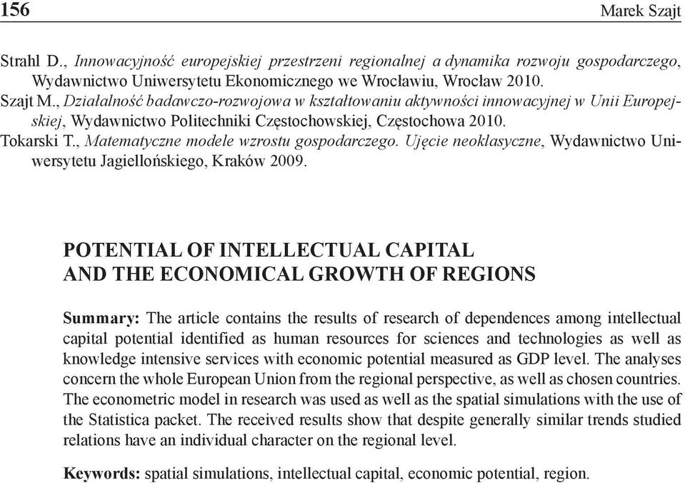 , Matematyczne modele wzrostu gospodarczego. Ujęcie neoklasyczne, Wydawnictwo Uniwersytetu Jagiellońskiego, Kraków 09.